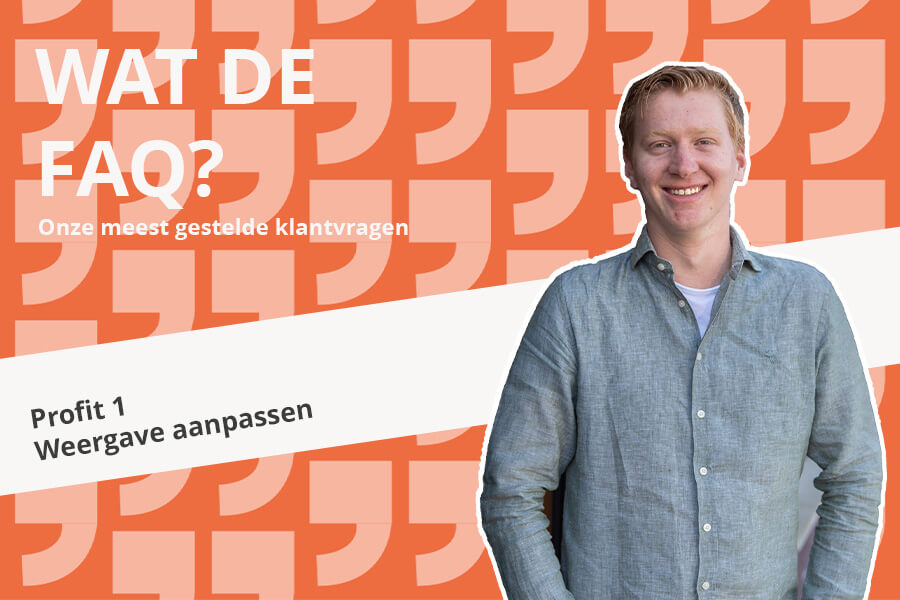 Wat de FAQ: Profit 1 Weergave aanpassen